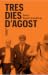 Tres dies d'agost by Josep Nualart Casulleras