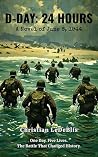 D-Day: 24 Hours: ...