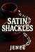Satin Shackles by Jenee Williams