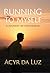 Running to Myself: A journe...