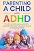 Parenting a Child With ADHD...
