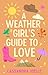 A Weather Girl's Guide to Love by Cassandra Joelle