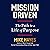 Mission Driven: The Path to a Life of Purpose