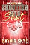 Shooting his Shot (BLP Sports Series Book 4) Book cover for Shooting his Shot (BLP Sports Series Book 4)