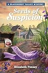Seeds of Suspicion by Elizabeth Penney