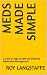 Meds Made Simple by Roy Langstaffe