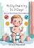 Potty Training in 3 Days: How To Ditch Diapers By The Weekend (Olivia Maxwell’s Gentle Parenting Guides)