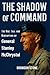 The Shadow of Command by Bronson Stone