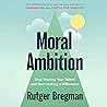 Moral Ambition: S...