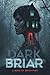 Dark Briar: Book Two of the...