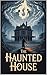 The haunted House: real hor...
