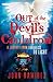Out of the Devil's Cauldron: A Journey from Darkness to Light