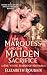 The Marquess and the Maiden Sacrifice by Elizabeth Roubaix The Marquess and the Maiden Sacrifice by Elizabeth Roubaix