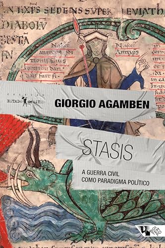 Stasis: a guerra civil como paradigma político (Portuguese Edition)