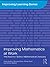 Improving Mathematics at Wo...