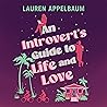 An Introvert's Guide to Life and Love