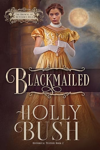 Blackmailed (The Browns of Butcher's Hill, #2)