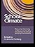 School Climate: Measuring, Improving and Sustaining Healthy Learning Environments