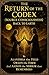 The Return of the Codex (Source Consciousness) Back to Earth