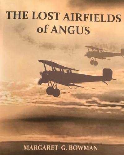 The Lost Airfields of Angus