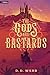 The Gods Are Bastards by D. D. Webb