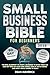 Small Business Bible For Be...