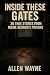 Inside These Gates : 36 Tru...