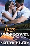 Love Undercover by Mandi Blake Love Undercover by Mandi Blake
