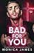 Bad for You