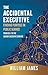 The Accidental Executive: F...