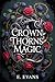 A Crown of Thorns and Magic...