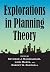 Explorations in Planning Theory