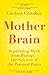 Mother Brain by Chelsea Conaboy