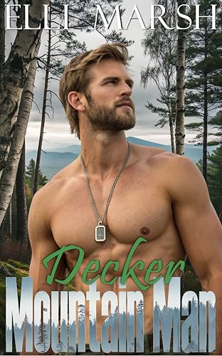 Mountain Man Decker (Ashwood Construction Mountain Man, #5)