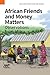 African Friends and Money Matters by David E. Maranz