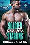 Soldier for the Starling by Breanna  Lynn