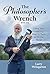 The Philosopher's Wrench: Using Your Creativity, Heart & Tools to Fix the World