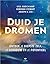 Duid je dromen: Ontdek je diepste zelf, je schaduw en je potentieel (Dutch Edition)