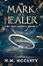 The Mark of a Healer: The K...
