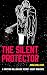 The Silent Protector: A Gri...