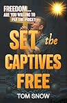 SET THE CAPTIVES ...