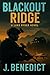 BLACKOUT RIDGE by J. Benedict