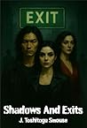 Shadows and Exits by J. Toshitogu Smouse