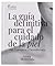 La guía definitiva para el cuidado de la piel: Piel, cosméticos y Dermofarmacia. 6ª edición actualizada.