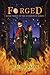Forged: Book Three of the S...