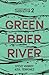 Greenbrier River (Adventures in Cinder Bottom)