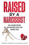 Raised by a Narci...