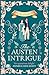 The Austen Intrigue (Regenc...
