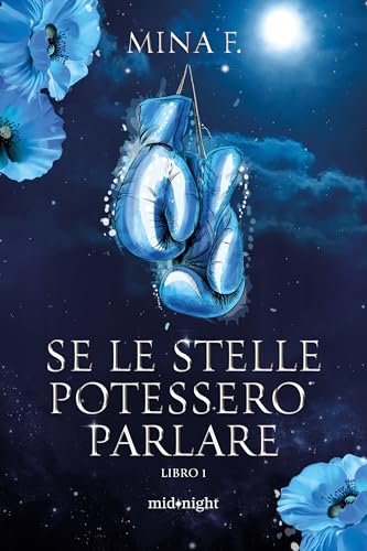 Se le stelle potessero parlare: Vol.1 (Italian Edition)