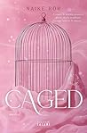 Caged by Naike Ror